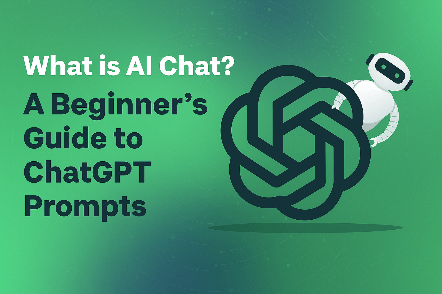 What is AI Chat? A Beginner’s Guide to ChatGPT Prompts with GPT‑5 Power