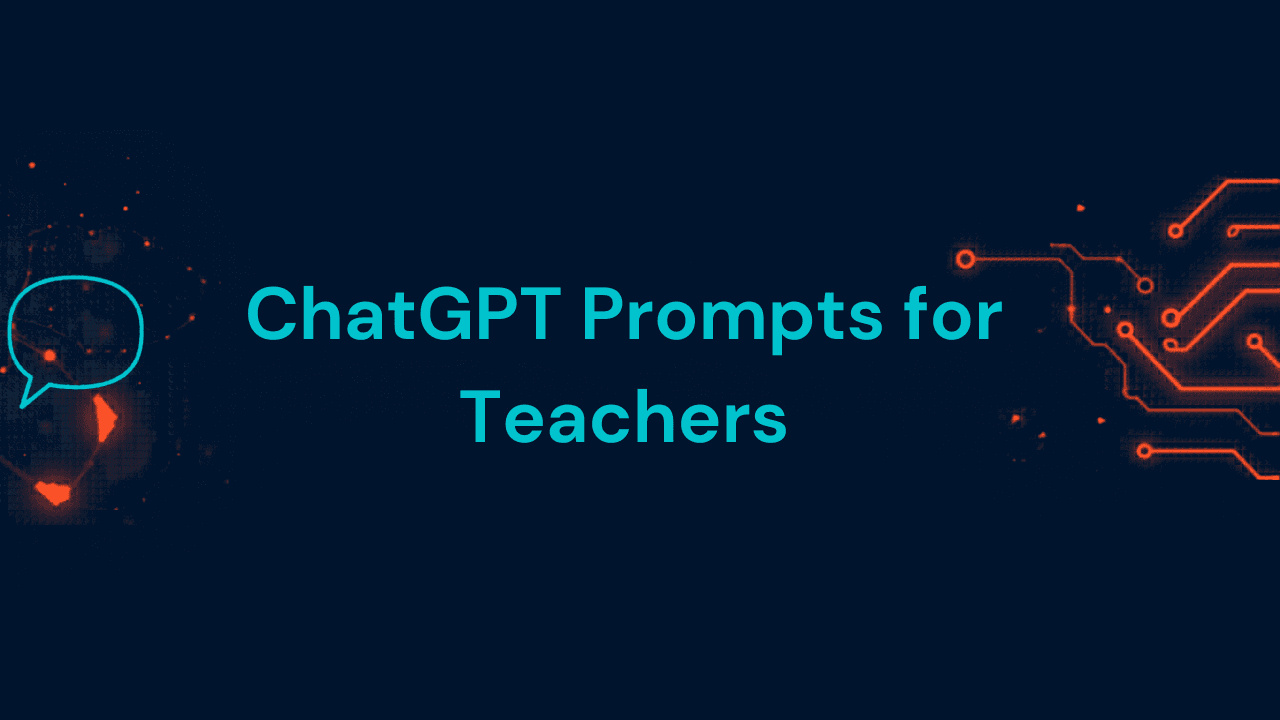 ChatGPT Prompts for Teachers
